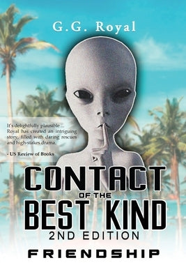 Contact of the Best Kind 2nd Edition: Friendship Inbox by Royal, G. G.