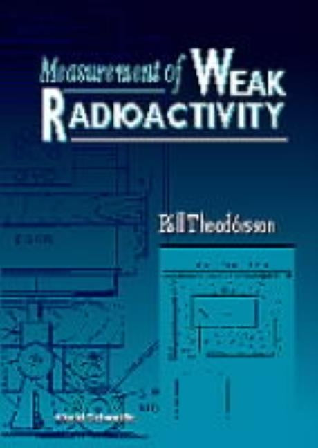 Measurement of Weak Radioactivity by Theodorsson, Pall