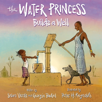 The Water Princess Builds a Well by Verde, Susan