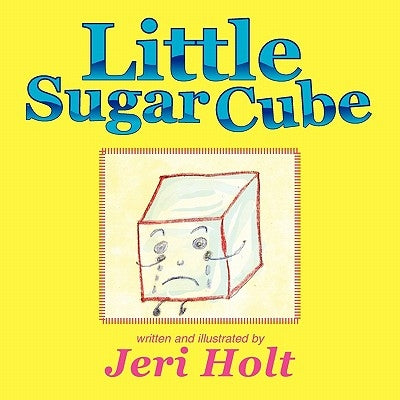 Little Sugar Cube by Holt, Jeri