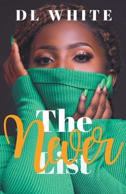 The Never List by White, DL