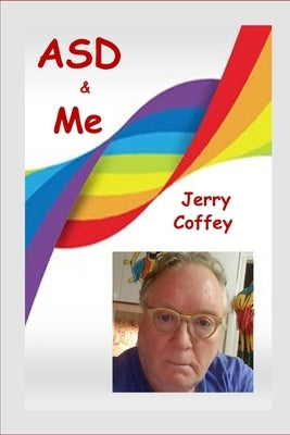 ASD & Me by Coffey, Jerry