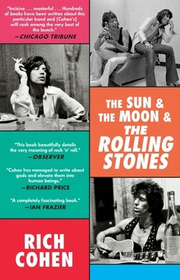 The Sun & the Moon & the Rolling Stones by Cohen, Rich