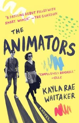 The Animators by Whitaker, Kayla Rae