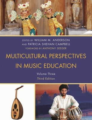 Multicultural Perspectives in Music Education: Volume III by Anderson, William M.