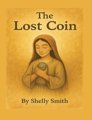 The Lost Coin by Smith, Shelly R.