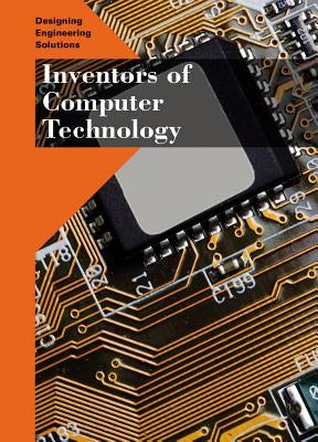 Inventors of Computer Technology by Morrison, Heather S.