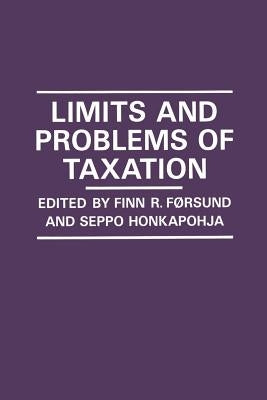 Limits and Problems of Taxation by Forsund, Finn R.