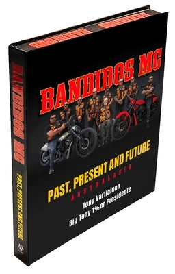 Bandidos Past, Present and Future by Vartiainen, Tony