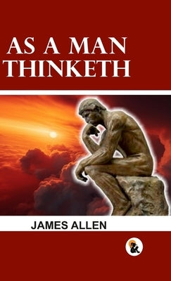 As a man Thinketh - HB by Allen, James