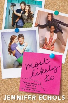 Most Likely to: Biggest Flirts; Perfect Couple; Most Likely to Succeed by Echols, Jennifer