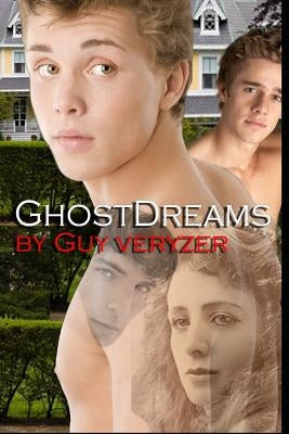 Ghost Dreams: a haunting romance by Veryzer, Guy