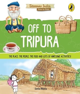 Off to Tripura (Discover India) by Mehta, Sonia