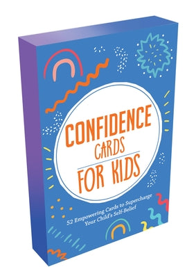 Confidence Cards for Kids: 52 Empowering Cards to Supercharge Your Child's Self-Belief by Summersdale
