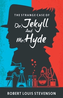 The Strange Case Of Dr Jekyll And Mr. Hyde by Louis, Robert Stevenson