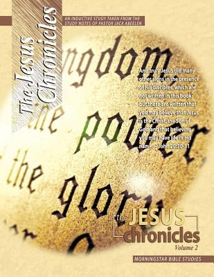 Jesus Chronicles Vol.2 Inductive Bible Study by Abeelen, Jack