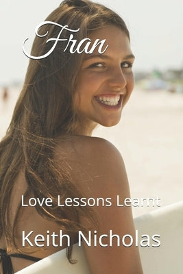 Fran: Love Lessons Learnt by Nicholas, Keith St Clair