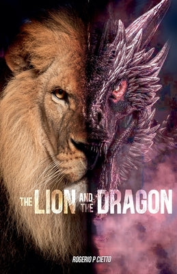 The Lion and The Dragon by Cietto, Rogerio