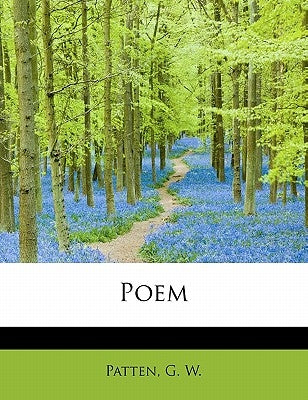 Poem by W, Patten G.