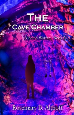 The Cave Chamber by Althoff, Rosemary B.