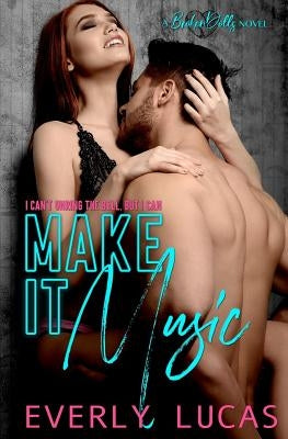 Make It Music by Lucas, Everly
