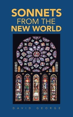 Sonnets from the New World by George, David