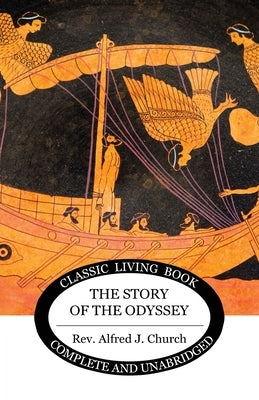 The Story of the Odyssey by Church, Alfred J.