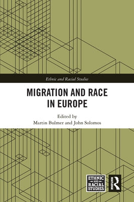 Migration and Race in Europe by Bulmer, Martin