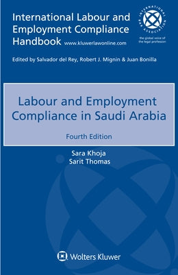 Labour and Employment Compliance in Saudi Arabia by Khoja, Sara