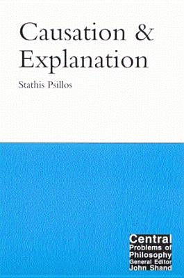 Causation and Explanation, 8 by Psillos, Stathis