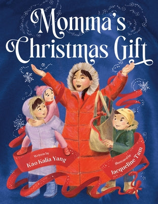Momma's Christmas Gift by Yang, Kao Kalia