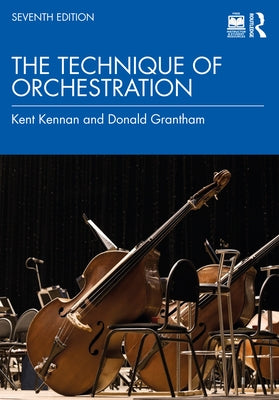 The Technique of Orchestration by Kennan, Kent
