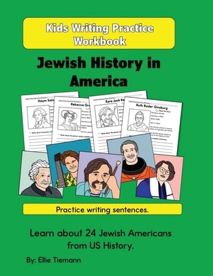 Kids Writing Practice Workbook: Jewish History in America by Tiemann, Ellie
