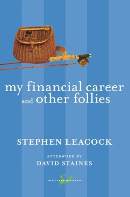 My Financial Career and Other Follies by Leacock, Stephen
