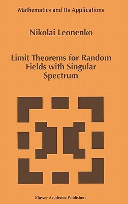 Limit Theorems for Random Fields with Singular Spectrum by Leonenko, Nicolai
