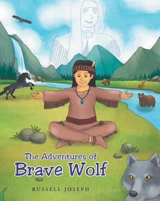 The Adventures of Brave Wolf by Joseph, Russell