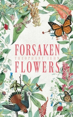 Forsaken Flowers by Juhn, Theophany