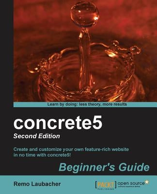 Concrete5 Beginner's Guide (2nd Edition) by Laubacher, Remo