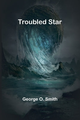 Troubled star by O. Smith, George
