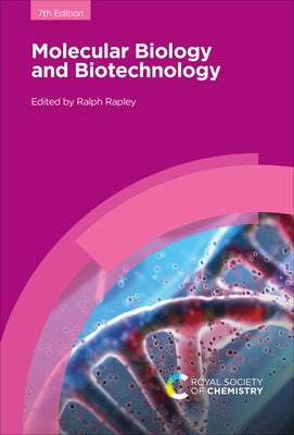 Molecular Biology and Biotechnology by Rapley, Ralph