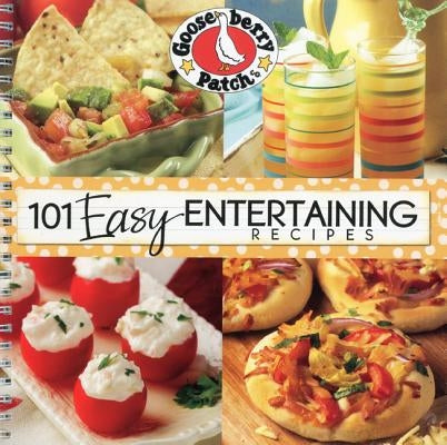 101 Easy Entertaining Recipes by Gooseberry Patch