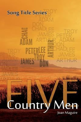 Five Country Men Large Print Song Title Series by Maguire, Joan P.