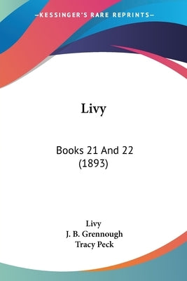 Livy: Books 21 And 22 (1893) by Livy