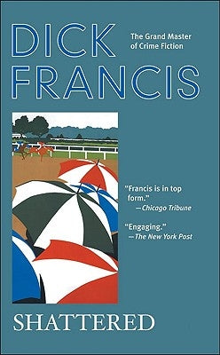 Shattered by Francis, Dick