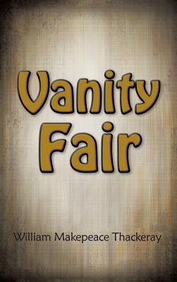 Vanity Fair by Thackeray, William Makepeace