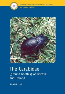 The Carabidae (Ground Beetles) of Britain and Ireland by Luff, Martin L.