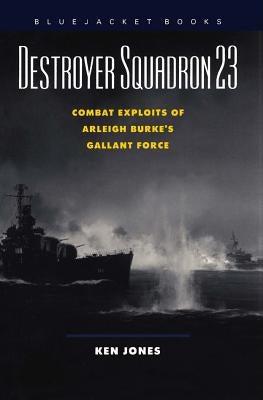 Destroyer Squadron 23 by Jones, Ken