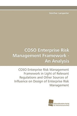 Coso Enterprise Risk Management Framework - An Analysis by Lamparter, Gnther