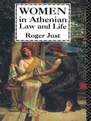 Women in Athenian Law and Life by Just, Roger