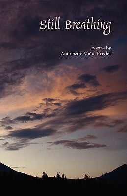 Still Breathing by Roeder, Antoinette Voute